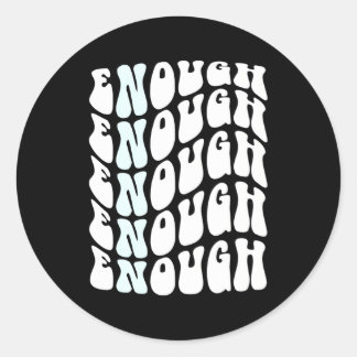 Sticker Rond Pro Gun Control Policy Change Protect Children Not