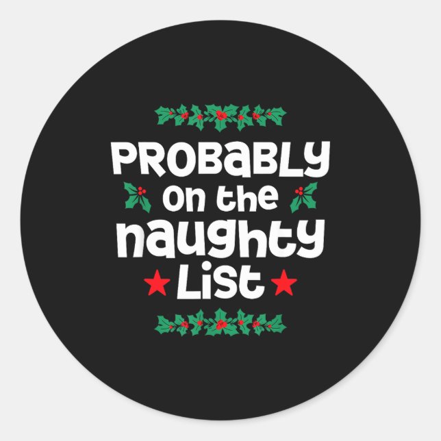 Sticker Rond Probably On The Naughty List Funny Christmas Desig (Devant)
