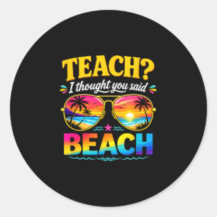Sticker Rond Prof vacances enseigner pensée dit plage enseignan