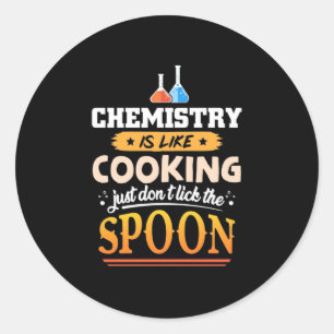 Sticker Rond Professeur Cadeaux   La chimie est comme la Cuisin