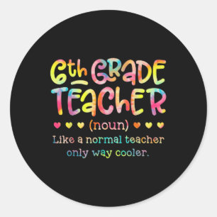 Sticker Rond Professeur de 6e Définition drôle de rentrée des c
