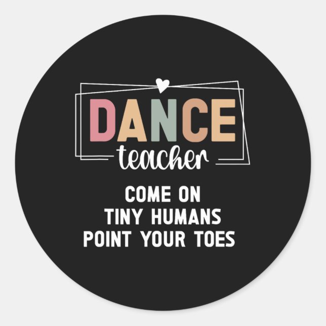 Sticker Rond Professeur de danse Pointez vos orteils Instructeu (Devant)