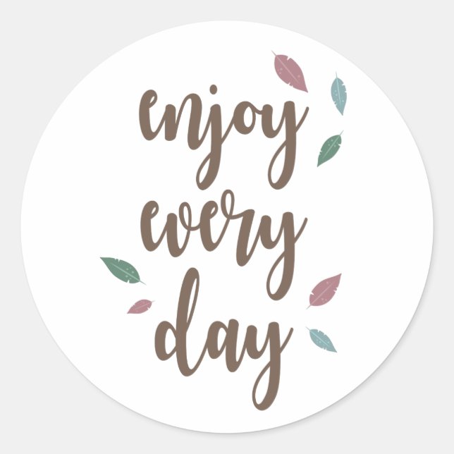 Sticker Rond Profitez chaque jour d'un devis de motivation en p (Devant)