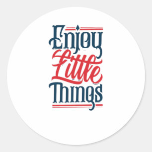 Sticker Rond Profitez des petites choses