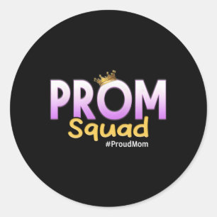 Sticker Rond Prom Squad 2023 Prom Graduation Py Fier Maman