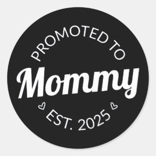 Sticker Rond Promu À Mommy Est. 2025 I
