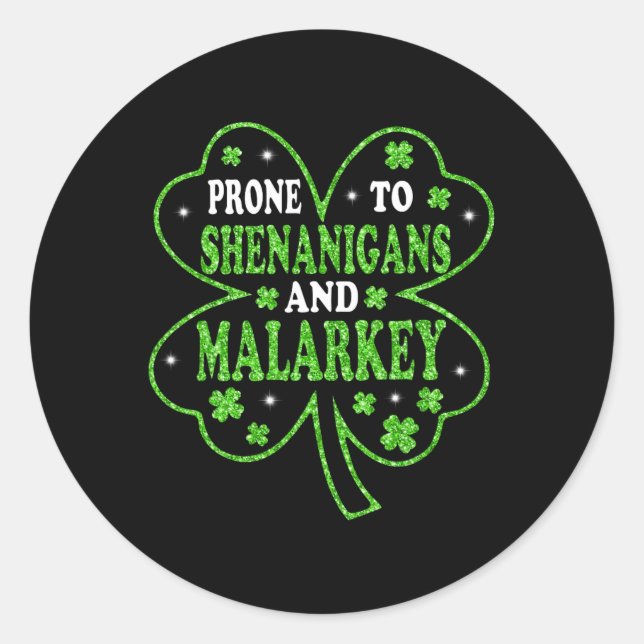 Sticker Rond Prone To Shenanigans And Malarkey St Patricks Day  (Devant)