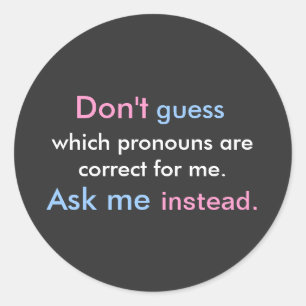 Sticker Rond Pronouns Me Demandez