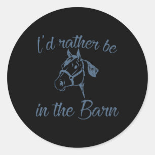 Sticker Rond Propriétaire De Cheval Je Préférerais Être Dans La