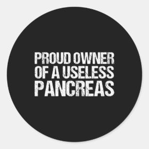 Sticker Rond Propriétaire Fière D'Un Pancreas Inutile Reconnais