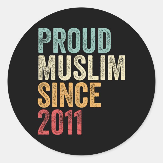 Sticker Rond Proud Muslim Since 2011 Embracing Islamic Faith Ne (Devant)