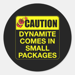 Sticker Rond Prudence Dynamite Vient Dans Les Petits Emballages
