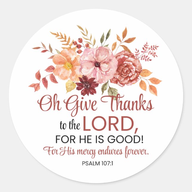 Sticker Rond Psaume 107:1 Oh Remerciez le Seigneur Floral Fall (Devant)