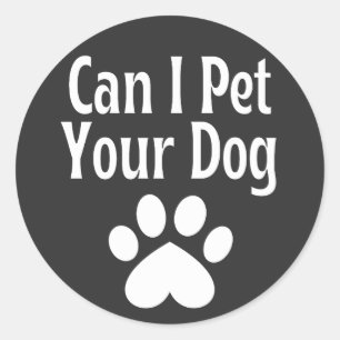 Sticker Rond Puis-Je Animer Votre Chien ?