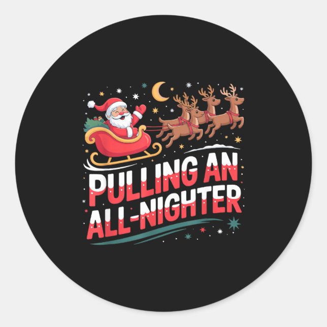 Sticker Rond Pulling An All-nighter Funny Christmas Santa Sleig (Devant)