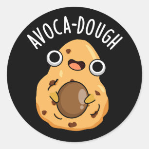 Sticker Rond Pun Avoca-pâte drôle Avocado amusant