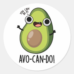 Sticker Rond Pun Avocado amusant Avo-can-do