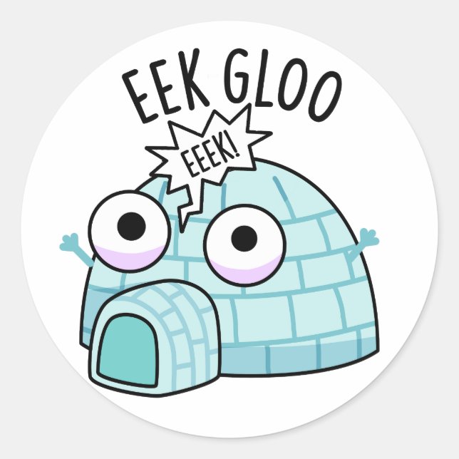 Sticker Rond Pun Igloo Drôle Eek-gloo (Devant)