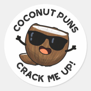 Sticker Rond Puns À La Noix De Coco Me Frottent Drôle Pun À Fru