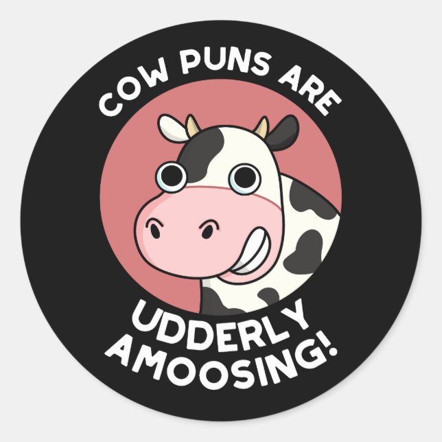 Sticker Rond Puns de vache Udderly Amooing Funny Animal Pun Dar (Devant)