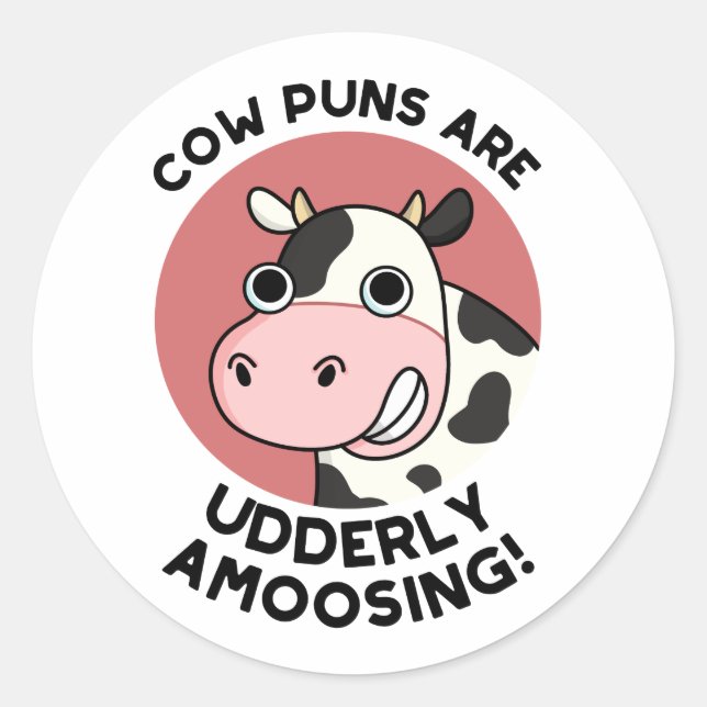 Sticker Rond Puns de vache Udderly Amoosing Funky Animal Pun (Devant)