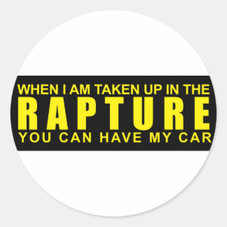 Sticker Rond Quand Je Suis Pris Dans La Rapture...