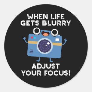 Sticker Rond Quand La Vie S'Éteint De Blurry, Ajustez Votre Cam