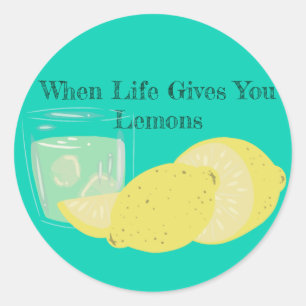 Sticker Rond Quand La Vie Vous Donne Des Citrons...