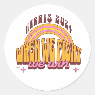 Sticker Rond Quand nous combattons, nous gagnons Harris 2024