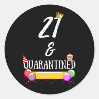 Sticker Rond Quarantine Anniversaire Cadeau de 21 ans