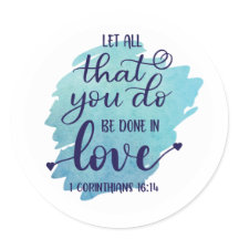 Que Tout Ce Que Vous Faites Soit Fait En Amour Bib