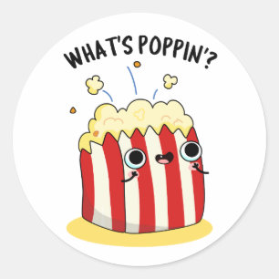 Sticker Rond Quel est Poppin Funny Popcorn Pun