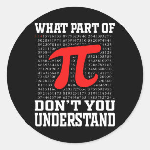 Sticker Rond Quelle partie de Don't You Understanding Pi 3.14 M