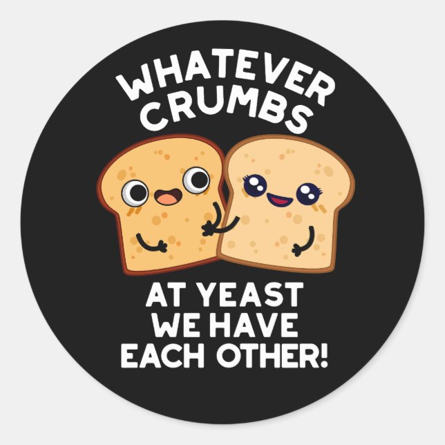 Sticker Rond Quelles Que Soient Les Croupies Que Nous Avons L'U (Devant)