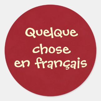 Sticker Rond Quelque chose en français