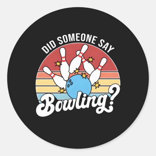 Sticker Rond Quelqu'Un A Dit Bowling Bowler Bowling Bowling (Devant)