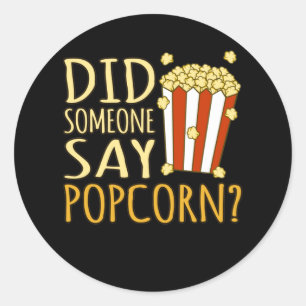 Sticker Rond Quelqu'Un A Dit Popcorn Popcorns Nourriture Manger