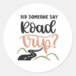Sticker Rond Quelqu'un a dit un voyage routier