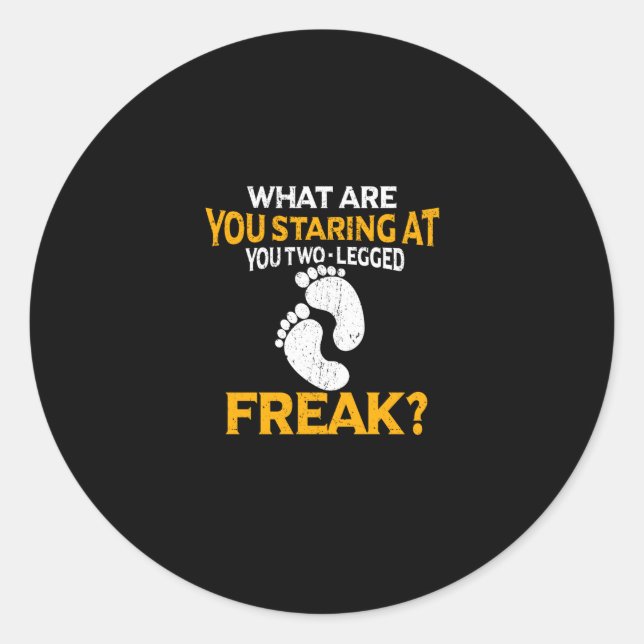 Sticker Rond Qu'Est-Ce Que Tu Es En Train De T'Envisager Freak  (Devant)