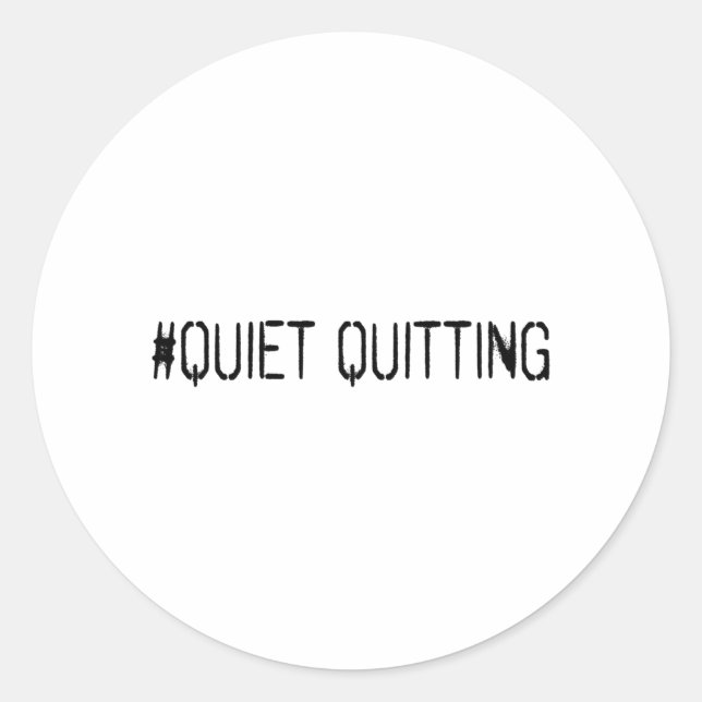 Sticker Rond Quitter tranquillement (Devant)