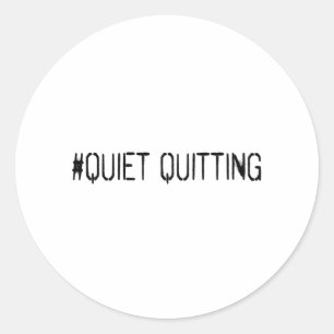 Sticker Rond Quitter tranquillement
