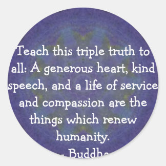 Sticker Rond QUOTATION DE Bouddha - Apprenez cette triple vérit