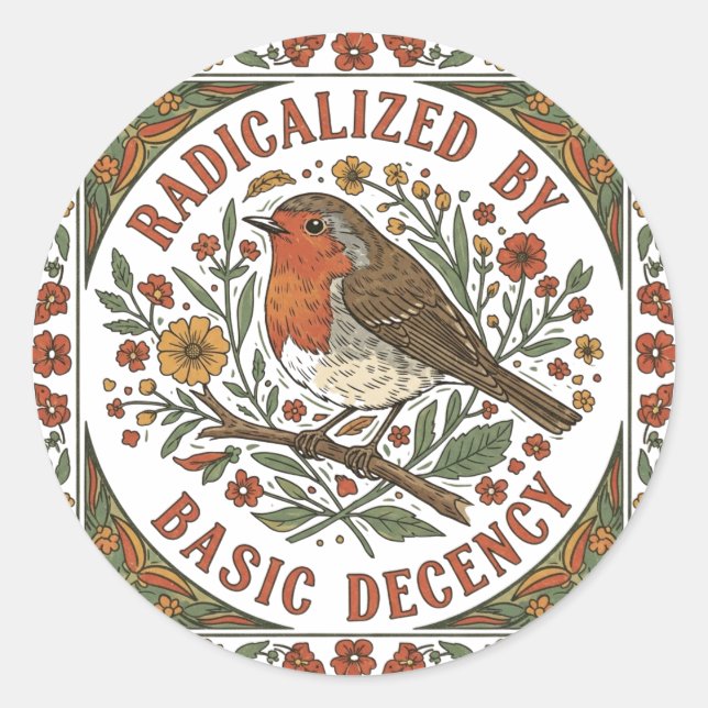 Sticker Rond Radicalized by Basic Decency Bird Illustration  (Devant)