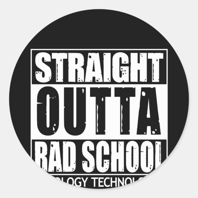 Sticker Rond Radiologie Tech Stright Outta Rad School (Devant)