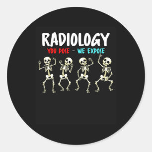 Sticker Rond Radiologie Vous Posez Nous Exposons Danser Skeleto