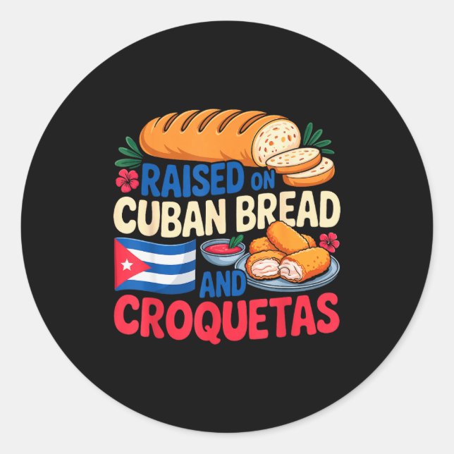 Sticker Rond Raised On Cuban Bread And Croquetas Cuba Flag Cuba (Devant)
