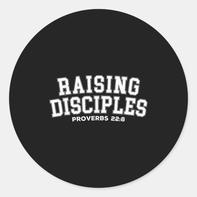 Sticker Rond Raising Disciples Proverbs 22_8 Christian Quote Wi (Devant)