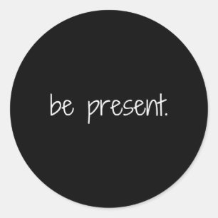 Sticker Rond Rappel de pleine conscience Soyez Présent Yoga Pai