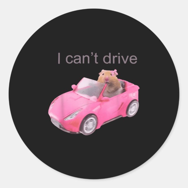 Sticker Rond Rat I Can't Drive Funny For Men Women  (Devant)