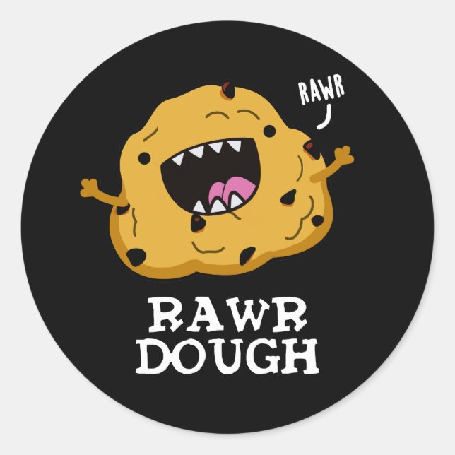 Sticker Rond Rawr Dough Funny Food Pun Dark BG (Devant)